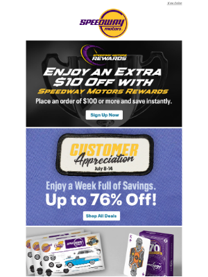 Speedway Motors - There’s Still Time to Save - Explore All the Customer Appreciation Week Deals!