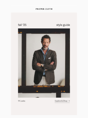 Proper Cloth - The Fall '25 Style Guide