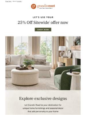 Grandin Road - Your 25% off expires soon