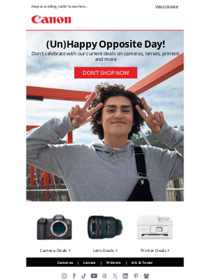 Canon - It's Opposite Day & There Are No Deals in this Email 😉