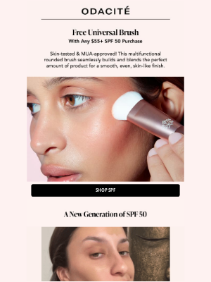 Odacité - FREE Universal Brush with SPF purchase ☀️💄