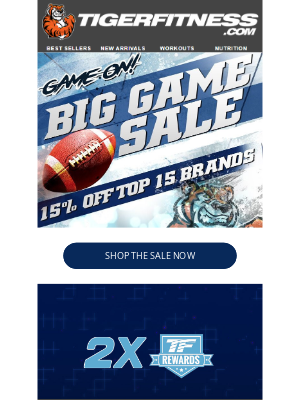 Tiger Fitness - Big Game Sale 15% OFF Top Brands and 2X Rewards | This Weekend Only