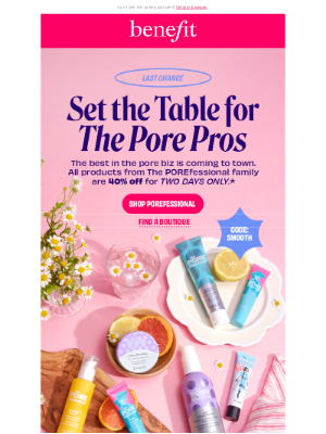 Benefit Cosmetics - LAST CHANCE: 40% off on The POREfessional fam! 🏃‍♀️
