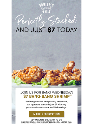 Bonefish Grill - Join us for $7 Bang Wednesday 🍤