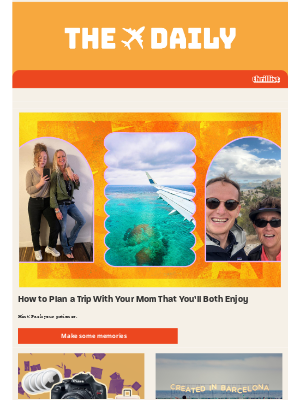 Thrillist - How to Plan a Trip With Your Mom That You’ll Both Enjoy