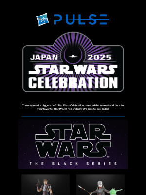 Hasbro - The Force Is Strong With These Reveals… STAR WARS Celebration Pre-Orders Are Live!