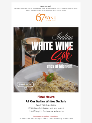 67 Wine & Spirits - Last Day - All Italian Whites On Sale! Our Picks, Plus Father's Day Specials