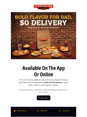 Firehouse Subs - A Father’s Day Win: $0 Delivery