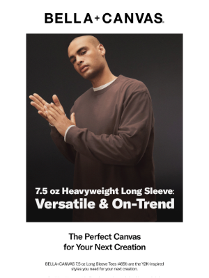 Bella + Canvas - Explore 7.5 oz Heavyweight Styles