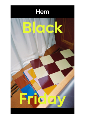 Hem - Black Friday, next week, see you there