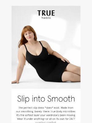 True&Co - The smoothing slip your wardrobe’s been missing