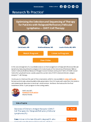 Research To Practice - Part 2 of a Roundtable Discussion on Relapsed/Refractory Follicular Lymphoma: CAR T-Cell Therapy — A CME/MOC Audio and Video Program