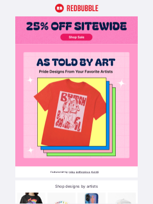 Redbubble - Final Hours: 25% Off Sitewide – Show Up with Art
