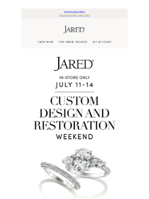 Jared - Save 10% off* any custom or jewelry repair purchase!