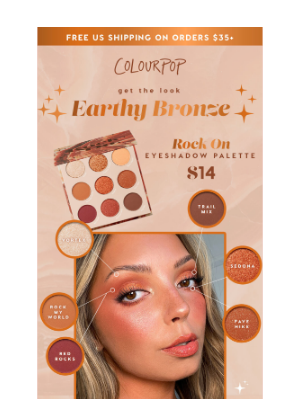 ColourPop Cosmetics - HOT RN: Bronzed, earthy looks 🌎