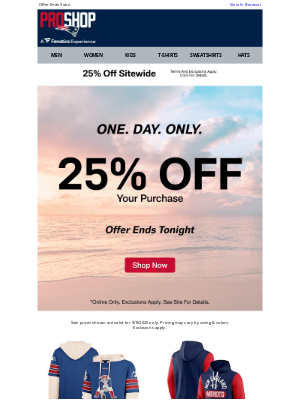 New England Patriots - ONE. DAY. ONLY. 25% Off Your Entire Order >>