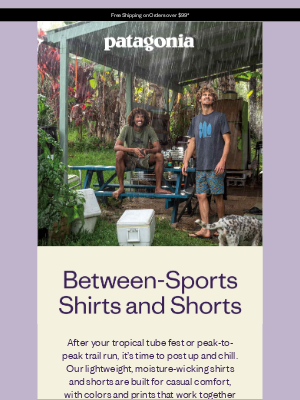 Patagonia - Cool-wearing shirts and shorts that go together