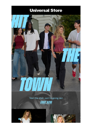 Universal Store (Australia) - HIT THE TOWN