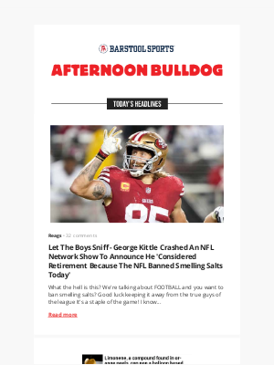 Barstool Sports - Let The Boys Sniff - George Kittle Crashed An NFL Network Show To Announce He 'Considered Retirement Because The NFL Banned Smelling Salts Today'