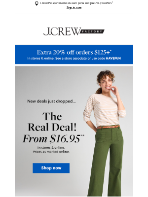 J.Crew Factory - Open up for our NEW Real Deals! Prices from just $16.95.