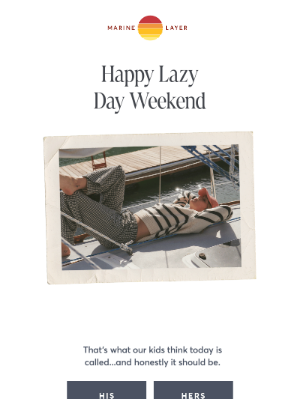Marine Layer - Happy Lazy Day Weekend (?)