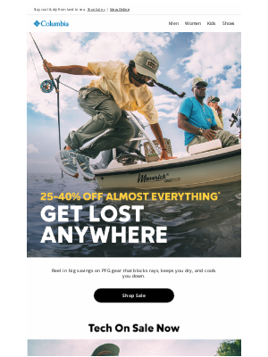 Columbia Sportswear - 25-40% off fishing gear for a limited time.