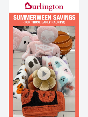 Burlington - Scary good SUMMERWEEN savings 🎃