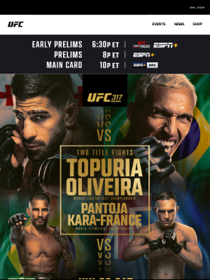 Ultimate Fighting Championship - UFC 317: TOPURIA vs OLIVEIRA | 10P ET TONIGHT on ESPN+