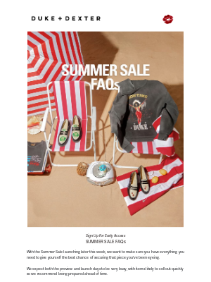 DUKE + DEXTER - Summer Sale FAQs