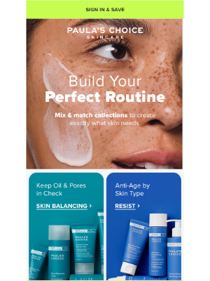 Paula’s Choice - A Routine As Unique As Your Skin