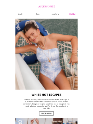 Accessorize USA - Introducing: White Hot Escapes ⚓🌊🐚