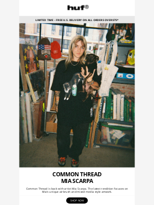 HUF Worldwide - Common Thread: Mia Scarpa