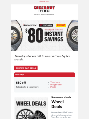 Discount Tire - LAST DAY to save on Bridgestone, Yokohama, and Pirelli.