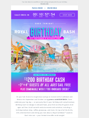 Royal Caribbean Cruises - Hurry! The limited-time Royal Birthday Bash promo ends tonight!