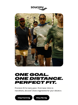 Saucony - Your shoe for your distance.