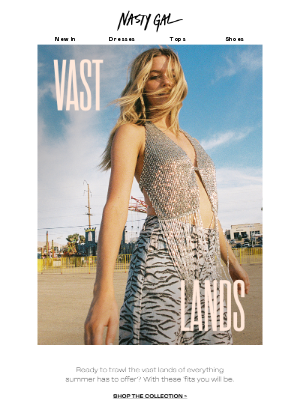 Nasty Gal - Discover the Vast Lands