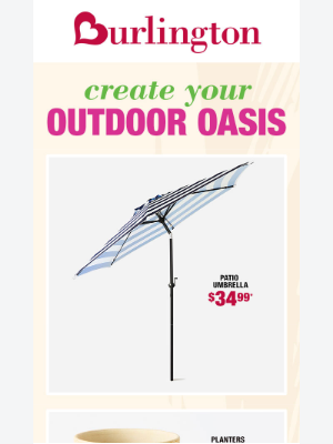 Burlington - Warmer weather = NEW outdoor décor!