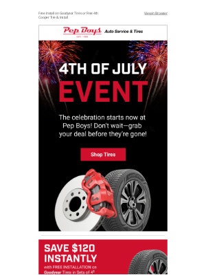 Pep Boys - This 4th of July—Pay Less for More Tires