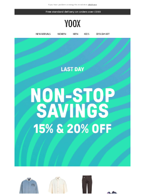 YOOX - Last day > The 15% & 20% OFF promo is almost over!