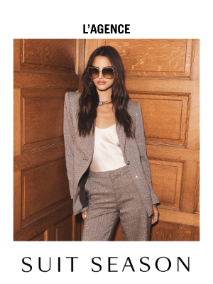 L'AGENCE - Fall is Suit Season