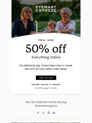 Eyemart Express - Don't wait, 50% off your entire online order ends soon