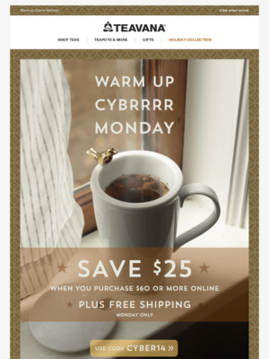 Teavana - Tea Cheers to Cyber Monday: $25 off + Free Shipping