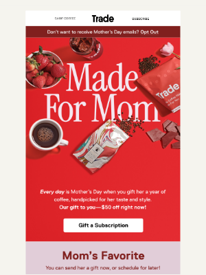 Trade Coffee - Flowers wilt & chocolates melt…