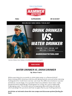 Hammer Nutrition - Are you a Water Drinker or a Drink Drinker?