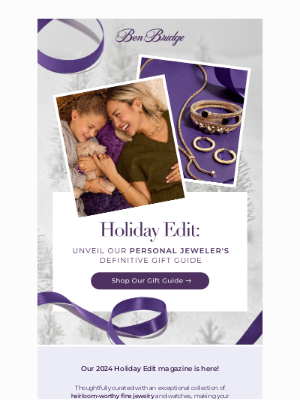 Ben Bridge Jeweler - Our Annual Holiday Edit - Exclusive Sneak Peek!