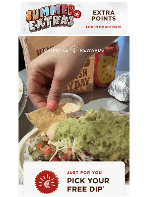 Chipotle Mexican Grill - William, Have you claimed your Free Dip?