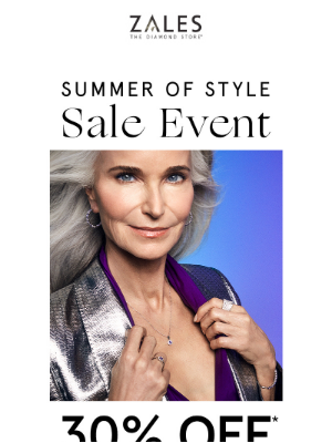 Zales - 🎉 Surprise! Summer of Style Sale Event is still on!