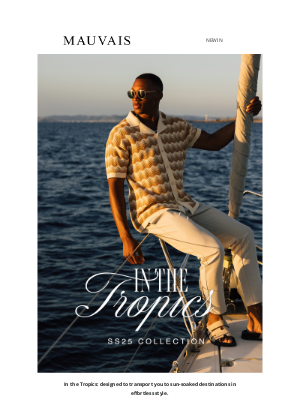 MAUVAIS - NOW LIVE: In The Tropics SS25