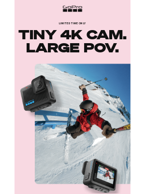 GoPro - ‘Lil Camera with Large POVs!