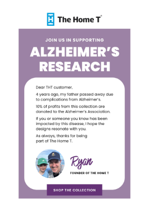 The Home T - Support Alzheimer's research with us.